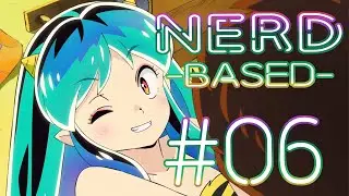 NBP#6- Nerd mentions Urusei Yatsura before getting ignored