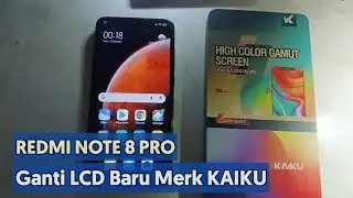 REDMI NOTE 8 Pro Replace LCD with New KAIKU Brand