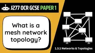 Mesh Topology | 3.1 | OCR GCSE Computer Science | J277