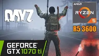 Dayz Gameplay on Ryzen 5 3600 + Nvidia GTX 1070 Ti | 2021