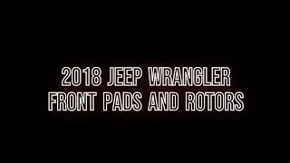 2018 Jeep Wrangler Front Brake Pad and Rotor Replacement How-To
