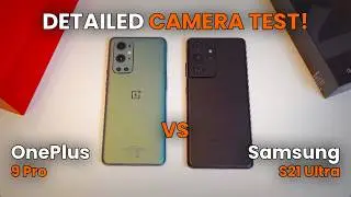 OnePlus 9 Pro vs Samsung Galaxy S21 Ultra - DETAILED Camera TEST Comparison