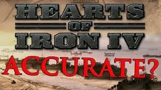 How accurate is...Hearts of Iron IV?! | History Gaming Verified