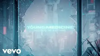 Young Medicine - Hold On To Anything (Official Lyric Video)