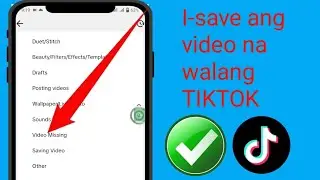 Paano Ayusin ang Nawawalang Problema sa I-save ang Video sa TikTok |  Bagong Update 2024 ||  Paano