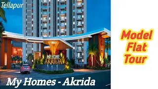My Homes Akrida ,Tellapur Hyderabad Walkthrough Video of Model Flat l Premium Lifestyle Apartments |