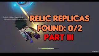 Antiquity Hunt| Relic Replicas Found: 0/2 PART III  #genshinimpact