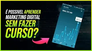 É POSSIVEL APRENDER MARKETING DIGITAL SEM CURSO