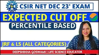 Expected Cut off | For Jrf & LS (all categories) | Percentile Based | CSIR NET December 2023 Exam