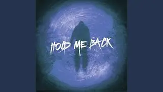 Hold Me Back