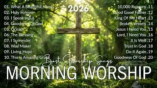 Best Morning Worship Songs 2026, Top Christian Praise & Gospel Songs, Best Hillsong Worship Playlist