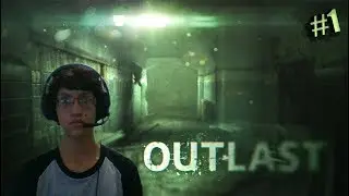 Outlast: Llegando tarde al mame - LIVE #1