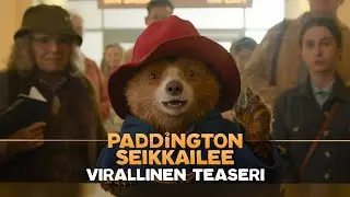 Paddington seikkailee I Virallinen teaseri (24.1.)