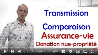 Transmission : comparaison assurance-vie et donation de la nue-propriété