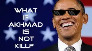 WHAT IF AKHMAD IS NOT KILL??!!!