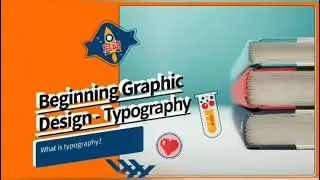 Beginner Graphic Design - Typography