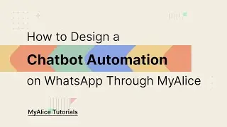 How to Design a Chatbot Automation on WhatsApp through MyAlice