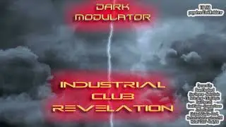 INDUSTRIAL CLUB REVELATION ULTRA (The Pleasures Of Sin) Megamix  from DJ DARK MODULATOR