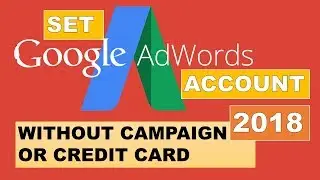 Set Google Adword account without Campaign Credit Card (2018)