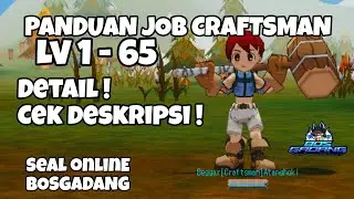 [1] TUTORIAL LEVELING 1 - 65 SEAL ONLINE [ JOB CRAFTSMAN ] #sealonline #atangyt  #sealbosgadang