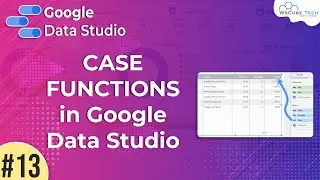 Case Function in Google Data Studio - Google Data Studio (Part 13) | WsCube Tech