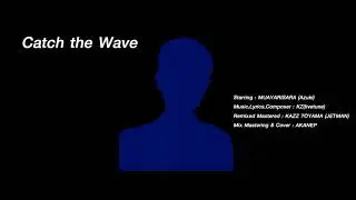 [MUAYARISARA (Azuki)] Catch the Wave [Vocaloid 4 Cover]