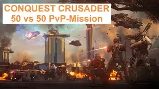 Conquest Crusader - Epic 50vs50 PVP Mission | Star Citizen