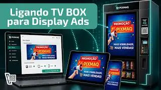 Connecting an Android TV Box to function as an advertising and campaign display.