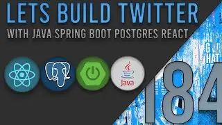 Lets Build Twitter From the Ground Up: Episode 184 || Java, Spring Boot, PostgreSQL and React