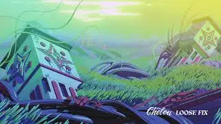 Chelou - Loose Fix