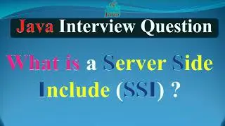 What is a Server Side Include SSI | JAVA INTERVIEW QUESTIONS AND ANSWERS