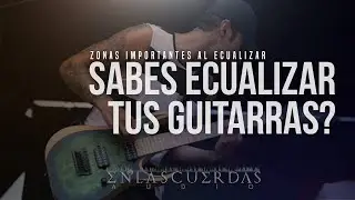 Las ZONAS más IMPORTANTES al 🎧ECUALIZAR🎧 tus 🎸GUITARRAS🎸