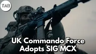 UK Royal Marines Commandos Adopt SIG Sauer MCX