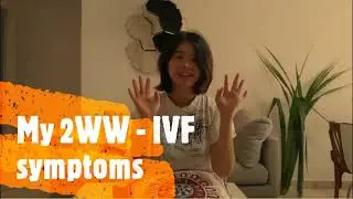 13dpt 2WW IVF symptoms