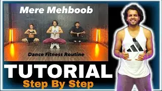 Tutorial | Mere Mehboob | Step By Step #ajdancefit #akshayjainchoreography #meremehboob