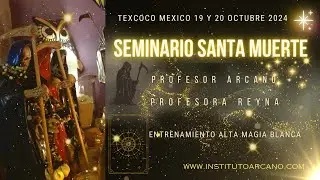 💀🙏 CURSO SANTA MUERTE TEXCOCO 2024 PROFESOR ARCANO 🧿💀