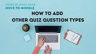 How to add other quiz question types in Moodle (Daigler)