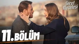 Şeref Meselesi - 11. Bölüm - FULL BÖLÜM
