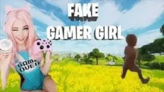 So I Found A Fake Gamer Girl...