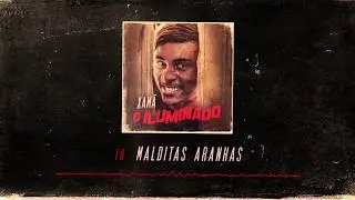 Xamã - Malditas aranhas
