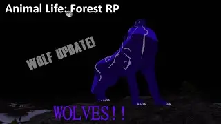 Animal Life: Forest RP: WOLVES!! - Wolf Update