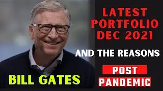 Deep Look At Bill Gates Portfolio (Dec 2021) | What can we learn ?