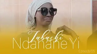 TABASKI Ndanane Yi - Episode 05