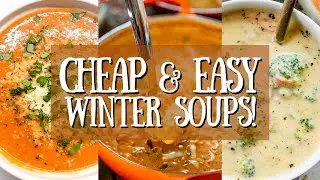 HEALTHY Frugal & Family Friendly Winter Soups | Easy Dinners 