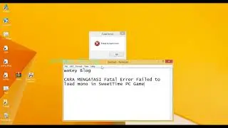 CARA MENGATASI PERBAIKI HOW TO FIX REPAIR Fatal Error Failed to load mono in SweetTime PC Game