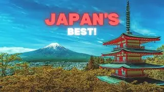 10 Unmissable Spots in Japan