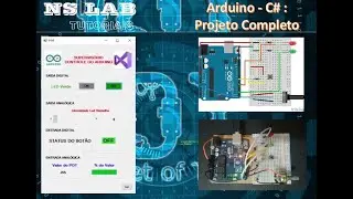 Arduino - C# Windows Forms - Via Serial - Tutorial 7: Arduino - C# Projeto Completo