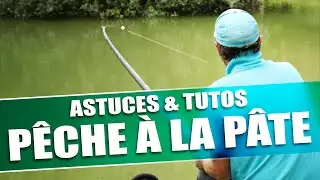 Pêche à la pâte - Tutoriel complet + Truc et astuces