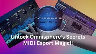 Unlock Omnisphere's Secrets: MIDI Export Magic!