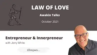 5 mins with Jerry White - Law of Love Glimpses